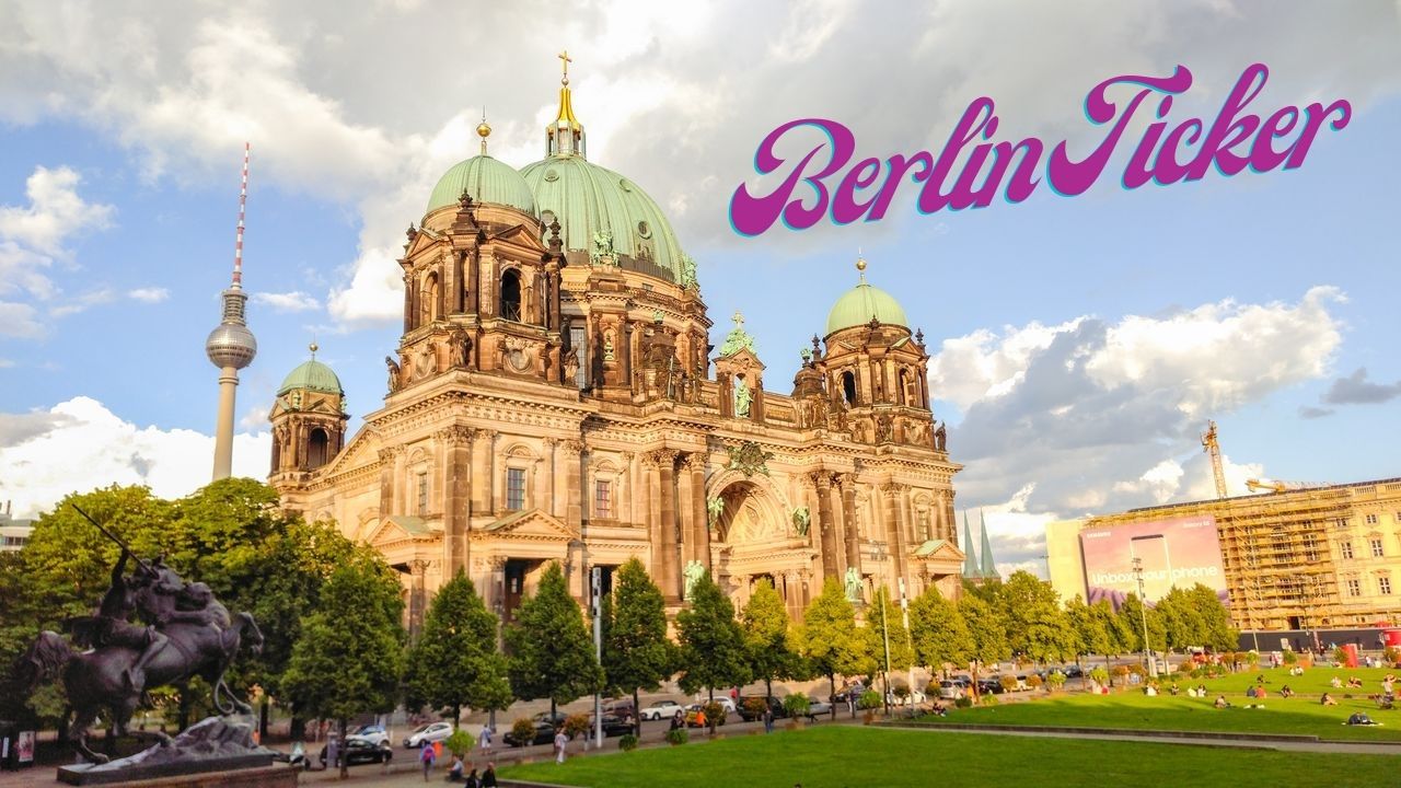 Berlin Ticker – was in Berlin so los ist